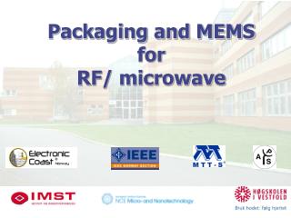 Packaging and MEMS for RF/ microwave