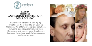 Anti Aging Treatments Near Me NYC-  Sadhna Wellness