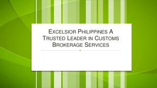 Excelsior Philippines A Trusted Leader in Customs Brokerage Services
