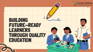 Building Future-Ready Learners Through Quality Education