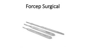 Forcep Surgical