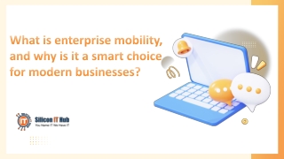 What is enterprise mobility, and why is it a smart choice for modern businesses?