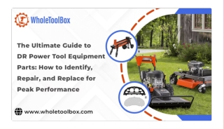 DR Power Tool Equipment Parts Guide: Identification, Repair, and Replacement Tip