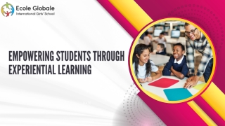 Empowering Students Through Experiential Learning