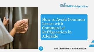 How to Avoid Common Issues with Commercial Refrigeration in Adelaide