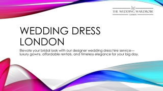 Wedding Dress London: Find Your Perfect Bridal Look