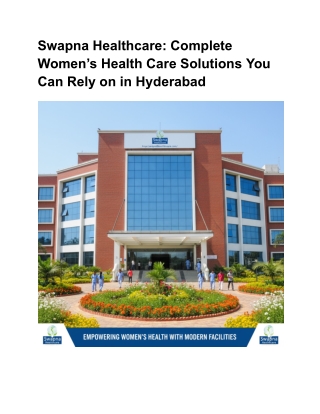 Swapna Healthcare_ Complete Women’s Health Care Solutions You Can Rely on in Hyderabad