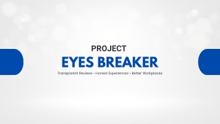 EyesBreaker : Transparent Reviews • Honest Experiences • Better Workplaces