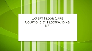 Expert Floor Care Solutions by Floorsanding NZ