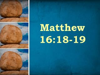 Matthew 16:18-19