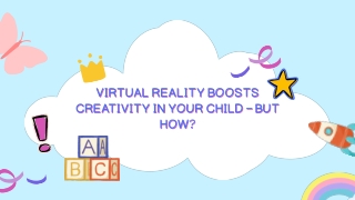 Virtual Reality Boosts Creativity in Your Child – But How
