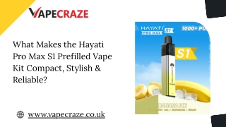 What Makes the Hayati Pro Max S1 Prefilled Vape Kit Compact, Stylish & Reliable