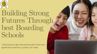 Building Strong Futures Through best Boarding Schools