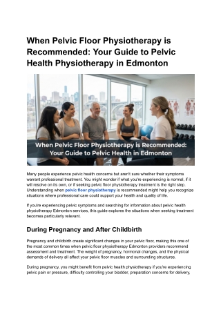 When Pelvic Floor Physiotherapy is Recommended_ Your Guide to Pelvic Health Physiotherapy in Edmonton
