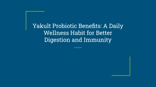 Yakult Probiotic Benefits_ A Daily Wellness Habit for Better Digestion and Immunity