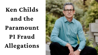 Ken Childs and the Paramount PI Fraud Allegations