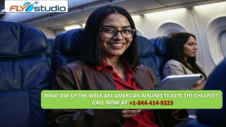 1-844-414-9223 What day of the week are American Airlines tickets the cheapest?