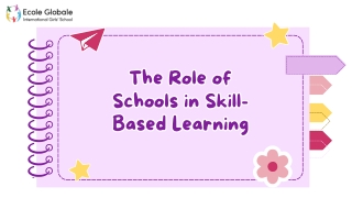 The Role of Schools in Skill-Based Learning