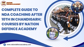 Complete Guide to NDA Coaching After 10th in Chandigarh Courses by Nation Defence Academy