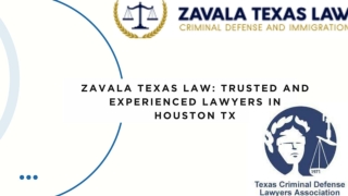 Zavala Texas Law: Trusted and Experienced Lawyers In Houston TX
