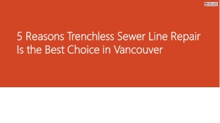 5 Reasons Trenchless Sewer Line Repair Is the Best Choice in Vancouver