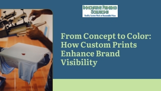From Concept to Color How Custom Prints Enhance Brand Visibility