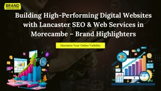 BuildingHighPerformingDigitalWebsiteswithLancasterSEOWebServicesinMorecambeBrandHighlighters