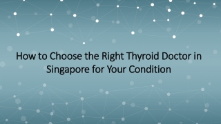 How to Choose the Right Thyroid Doctor in Singapore for Your Condition