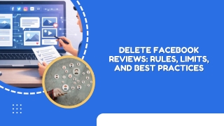 Delete Facebook Reviews Rules, Limits, and Best Practices_compressed