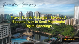 Travel Ecards Malaysia – favekad A Beautiful Way to Send Meaningful Digital Greetings