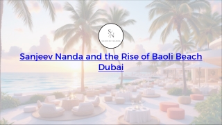Sanjeev Nanda and the Rise of Baoli Beach Dubai