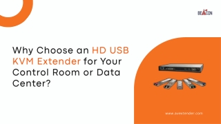 Why Choose an HD USB KVM Extender for Your Control Room or Data Center?