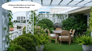 Balcony Must-Haves to Create Your Perfect Outdoor Escape