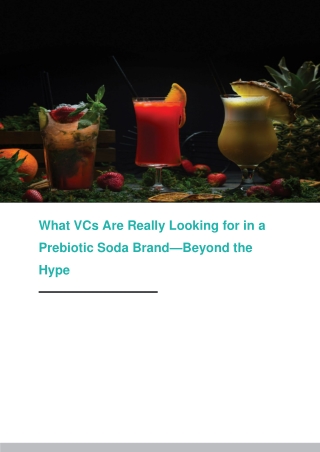 What VCs Are Really Looking for in a Prebiotic Soda Brand Beyond the Hype