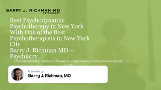 One of the Best Psychotherapists in New York City - Barry J. Richman MD