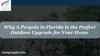 Why A Pergola in Florida Is the Perfect Outdoor Upgrade for Your Home