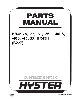 Hyster B227 (HR45-25, HR45-27, HR45-31, HR45-36L, HR45-40LS, HR45-40S, HR45-45LSX, HR45H) Forklift Parts Catalogue Manua