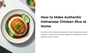 How to Make Authentic Hainanese Chicken Rice at Home - Chef Scott Biffin