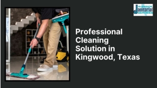 Professional cleaning solution in Kingwood
