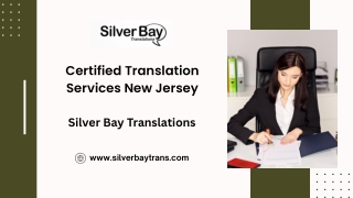 Certified Translation Services New Jersey - silverbaytrans.com