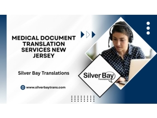 Medical document translation services New Jersey - silverbaytrans.com