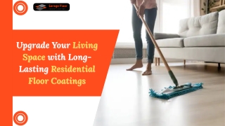 Upgrade Your Living Space with Long-Lasting Residential Floor Coatings