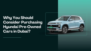 Why You Should Consider Purchasing Hyundai Pre-Owned Cars in Dubai?