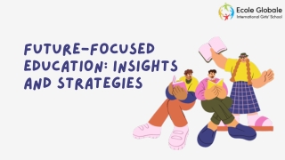 Future-Focused Education Insights and Strategies