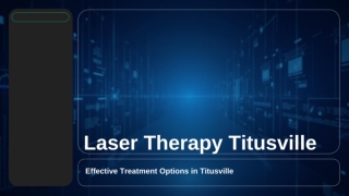 Laser Therapy Titusville: A Modern Solution for Pain Relief and Healing