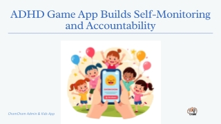 Chomchom: An ADHD Game App That Builds Self-Monitoring & Accountability