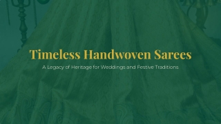 Timeless Handwoven Sarees