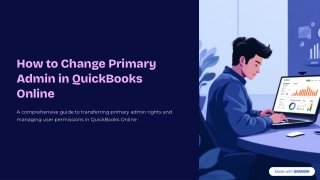 1(855)3761-777 How to Change the Primary Admin in QuickBooks Online