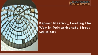Kapoor Plastics Leading the Way in Polycarbonate Sheet Solutions