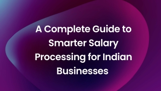 A Complete Guide to Smarter Salary Processing for Indian Businesses _compressed